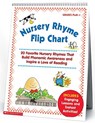 Nursery Rhyme Flip Chart: 20 Favorite Nursery Rhymes That Build Phonemic Awareness and Inspire a Love of Reading - Scholastic Inc - 9780439513821