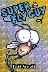Super Fly Guy! (Fly Guy #2) - Tedd Arnold - 9780439639040
