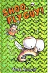 Shoo, Fly Guy! (Fly Guy #3) - Tedd Arnold - 9780439639057