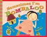 Sometimes I'm Bombaloo - Rachel Vail ; Yumi Heo - 9780439669412