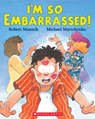 I'm So Embarrassed! - Robert Munsch - 9780439952392
