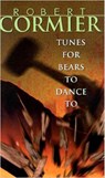 Tunes for Bears to Dance to - Robert Cormier - 9780440219033