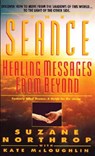 Seance: Seance: Healing Messages from Beyond - Suzane Northrop - 9780440221760