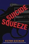 Suicide Squeeze - Victor Gischler - 9780440335313