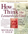 How to Think Like Leonardo da Vinci - Michael J. Gelb - 9780440508274