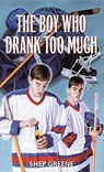 The Boy Who Drank Too Much - Shep Greene - 9780440904939