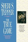 The True Game - Sheri S. Tepper - 9780441003310