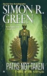Green, S: Paths Not Taken - Simon R Green - 9780441013197