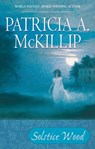 Solstice Wood - Patricia A. McKillip - 9780441014651