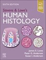 Stevens & Lowe's Human Histology - James S. (Emeritus Professor of Neuropathology Lowe ; Peter G. (Professor of Molecular and Cellular Pathology Anderson ; Susan I. Anderson - 9780443109706