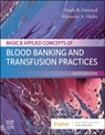 Basic & Applied Concepts of Blood Banking and Transfusion Practices - Paula R. (OneBlood Howard ; Wyenona Hicks - 9780443113659