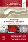 Microbiology & Immunology Case Reports - Ken S. (Adjunct Professor Infectious Diseases University of Georgia College of Veterinary Medicine; Professor of Immunology Augusta University Rosenthal ; Emily Blodget ; Susan Butler-Wu - 9780443117572