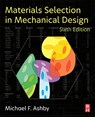 Materials Selection in Mechanical Design - Michael F. (Royal Society Research Professor Emeritus Ashby - 9780443160288