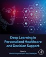 Deep Learning in Personalized Healthcare and Decision Support - Harish Garg ; Jyotir Moy Chatterjee - 9780443194139