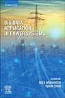 Big Data Application in Power Systems - Reza (Director of Connectivity Arghandeh ; Yuxun (Department of Electrical Engineering and Computer Sciences Zhou - 9780443215247