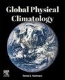 Global Physical Climatology - Dennis L. (Department of Atmospheric Sciences Hartmann - 9780443273315