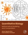 Quantitative Biology - Alonso (George Mason University Ogueda-Oliva ; Padmanabhan (Professor of Mathematical Sciences Seshaiyer - 9780443274527