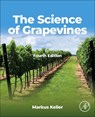 The Science of Grapevines - Markus Keller - 9780443330063