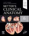 Netter's Clinical Anatomy - John T. Hansen ; Martha Johnson Gdowski - 9780443378553