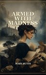 Armed With Madness - Mary Butts - 9780443699573