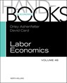 Handbook of Labor Economics - Orley (Princeton University Ashenfelter ; David (University of California Card - 9780444534521