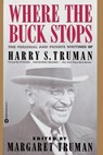 Where the Buck Stops: The Personal and Private Writings of Harry S. Truman - Margaret Truman - 9780446391757