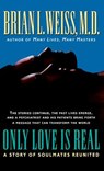 Only Love Is Real: A Story of Soulmates Reunited - Brian Weiss - 9780446519458