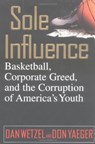 Sole Influence - Dan Wetzel ; Don Yaeger - 9780446524506