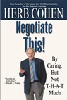 Negotiate This! - Herb Cohen - 9780446534789