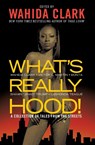 What's Really Hood! - Wahida Clark ; Victor L. Martin ; Bonta ; Shawn 'Jihad' Trump - 9780446539166