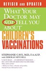 What Your Dr...Children's Vaccinations - Deborah Mitchell ; Stephanie Cave - 9780446555715
