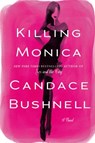 KILLING MONICA - Candace Bushnell - 9780446557900