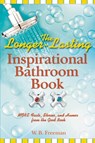 The Longer-Lasting Inspirational Bathroom Book - W. B. Freeman - 9780446560214