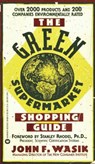 The Green Supermarket Shopping Guide - John F Wasik - 9780446568364