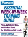 Triathlete Magazine's Essential Week-by-Week Training Guide - Matt Fitzgerald - 9780446568784
