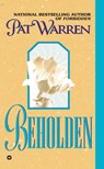 Beholden - Pat Warren - 9780446569354