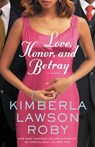 Love, Honor, and Betray - Kimberla Lawson Roby - 9780446572446