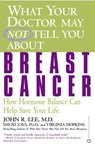 What Your Doctor May Not Tell You About Breast Cancer - John R. Lee ; David Zava ; Virginia Hopkins - 9780446679800