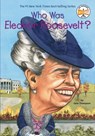 Who Was Eleanor Roosevelt? - Gare Thompson ; Who HQ - 9780448435091