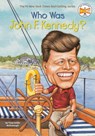 Who Was John F. Kennedy? - Yona Zeldis McDonough ; Who HQ - 9780448437439
