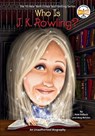 Who Is J.K. Rowling? - Pam Pollack ; Meg Belviso ; Who HQ - 9780448458724