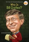 Who Is Bill Gates? - Patricia Brennan Demuth ; Who HQ - 9780448463322
