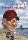 Who Is Steven Spielberg? - Stephanie Spinner ; Who HQ - 9780448479354