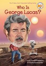 Who Is George Lucas? - Pam Pollack ; Meg Belviso ; Who Hq - 9780448479477
