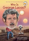 Who Is George Lucas? - Pam Pollack ; Meg Belviso ; Who Hq - 9780448479477