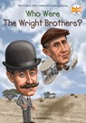 Who Were the Wright Brothers? - James Buckley ; Who HQ - 9780448479514