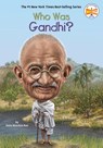 Who Was Gandhi? - Dana Meachen Rau ; Who HQ - 9780448482354