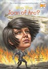Who Was Joan of Arc? - Pam Pollack ; Meg Belviso ; Who HQ - 9780448483047