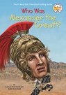 Who Was Alexander the Great? - Kathryn Waterfield ; Robin Waterfield ; Who HQ - 9780448484235