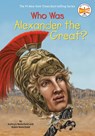 Who Was Alexander the Great? - Kathryn Waterfield ; Robin Waterfield ; Who HQ - 9780448484235